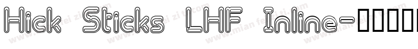 Hick Sticks LHF Inline字体转换